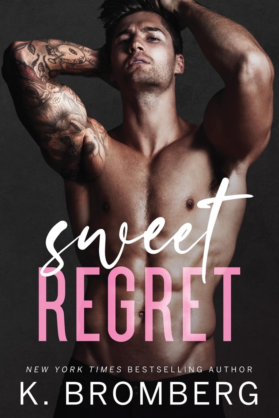 Sweet Regret: A second chance, secret baby, rockstar romance (K. Bromberg Special Edition Paperbacks) by K. Bromberg