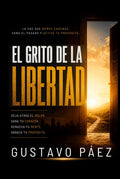 El Grito de la Libertad (Spanish Edition) by Gustavo Páez