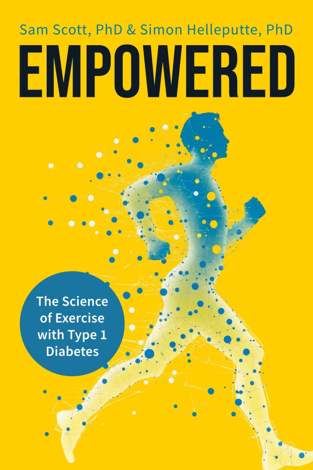 Empowered: The Science of Exercise with Type 1 Diabetes by Dr Sam Scott PhD