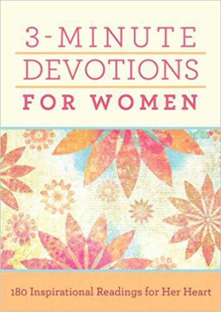 3-Minute Devotions for Women: 180 Inspirational Readings for Her Heart by Barbour Publishing