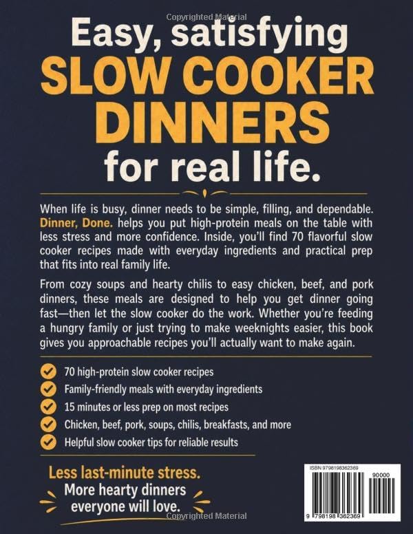 Dinner, Done. Easy High-Protein Slow Cooker Meals for Busy Families: 70 Flavorful, Filling Recipes with Everyday Ingredients and 15 Minutes or Less by Maria Derricks