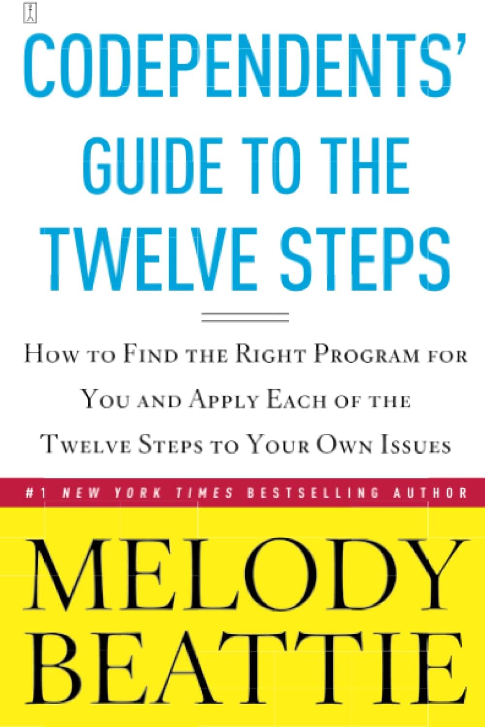 Codependents' Guide to the Twelve Steps by Melody Beattie