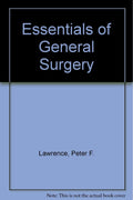 Essentials of General Surgery by Peter F. Lawrence
