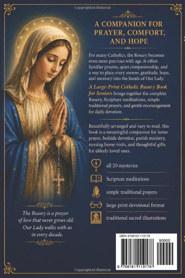 A Large-Print Catholic Rosary Book for Seniors: All 20 Mysteries, Scripture Meditations, and Simple Prayers for Daily Devotion (The Catholic Companion for Seniors) by Grace Rette