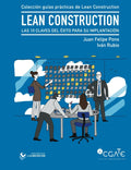 LEAN Construction: Las 10 claves del éxito para su implantación (Colección de guías prácticas de Lean Construction) (Spanish Edition) by D. Juan Felipe Pons Achell