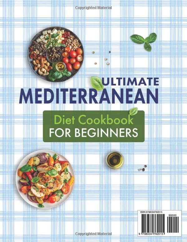 Ultimate Mediterranean Diet Cookbook for Beginners: Cook 2000+ Days of Delicious and Healthy Recipes | 31-Day Stress-Free Meal Plan for Easy Weight Control and a Vibrant Lifestyle Start by Lana Sweet