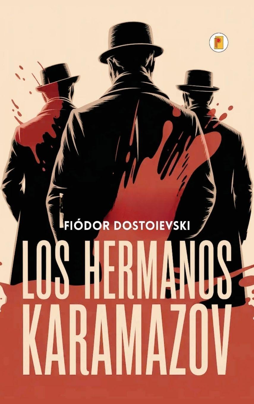 Los hermanos Karamazov (Spanish Edition) by Fiódor Dostoievski
