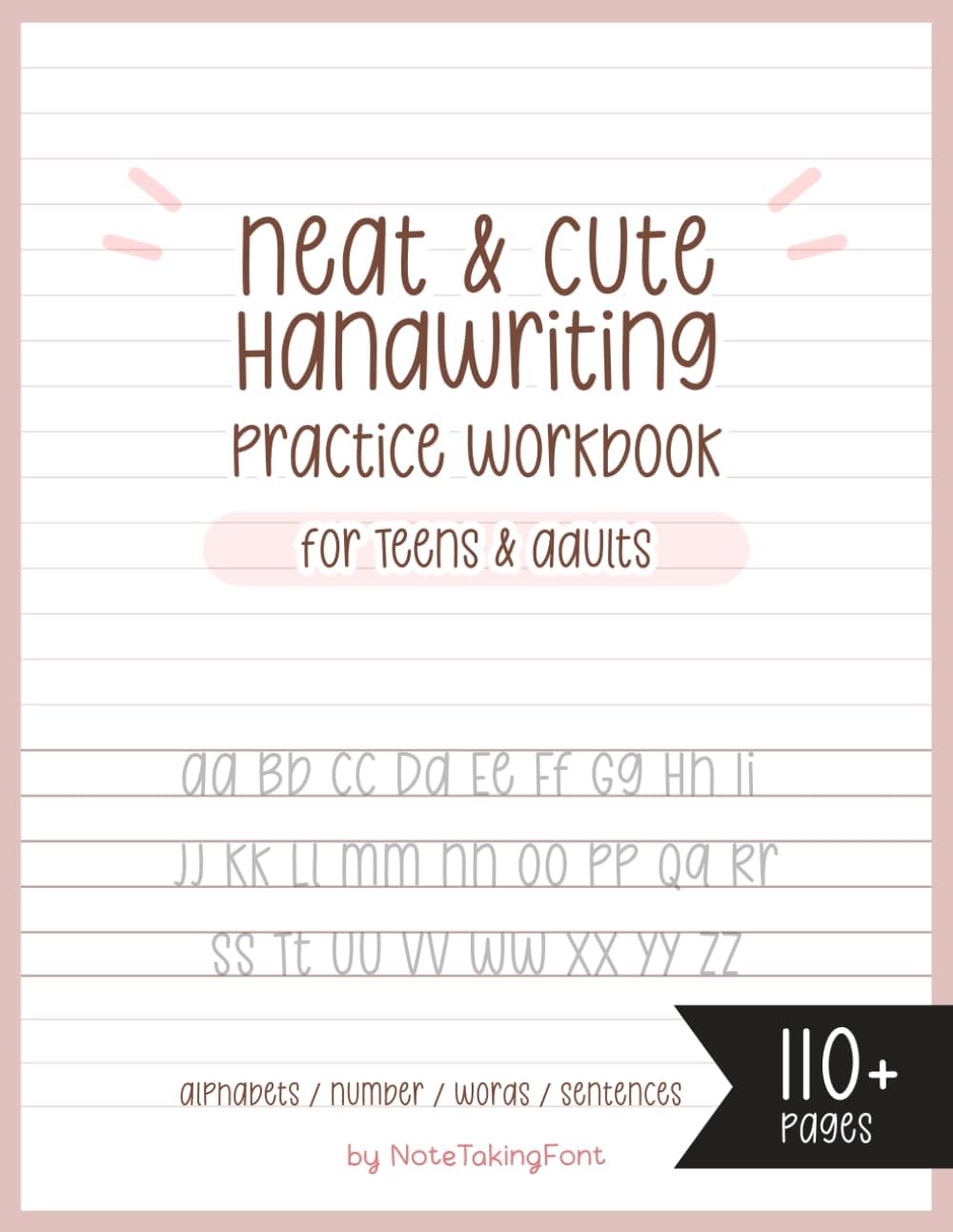 Neat and Cute Handwriting practice Workbook for adults and Teens: Improve your handwriting skill & Practice with Monoline lettering Practice Page, ... worksheet for adults, My Chewycake font by NoteTaking Font