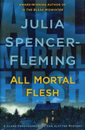 All Mortal Flesh by Julia Spencer-Fleming