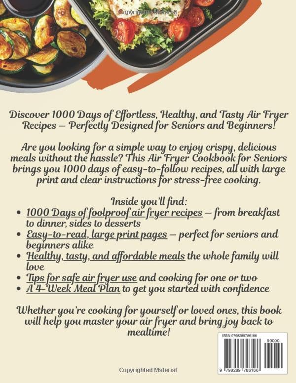 Air Fryer Cookbook for Seniors: 1000 Days of Effortless, Healthy, and Tasty Recipes with Large Print and Easy-to-Follow Instructions for Beginners and Loved Ones by Camille Shaw