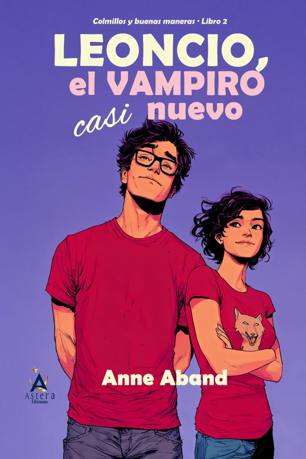 Leoncio, el vampiro casi nuevo: (Cozy Romantasy con vampiros y brujas) (Colmillos y buenas maneras) (Spanish Edition) by Anne Aband