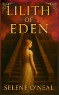 Lilith of Eden: Book One of the Kur Rising series by Selene O'Neal