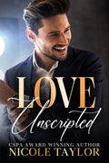 Love Unscripted (Second Chance) by Nicole Taylor
