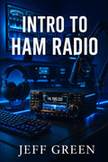 Intro To Ham Radio by Jeff Green