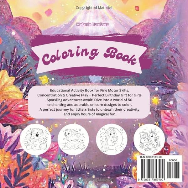 Coloring Book - The Big Unicorn Coloring Book for Kids Ages 3-6. Coloring Book. 50+ Magical Illustrations for Toddlers & Preschoolers.: Educational ... Play – Perfect Birthday Gift for Girls. by Melanie Kumbera