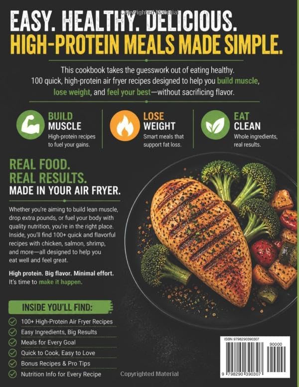 High-Protein Air Fryer Cookbook: 100 Quick and Healthy Recipes for Muscle Building, Weight Loss, and Clean Eating – Chicken, Salmon, Shrimp & More by Logan Hale