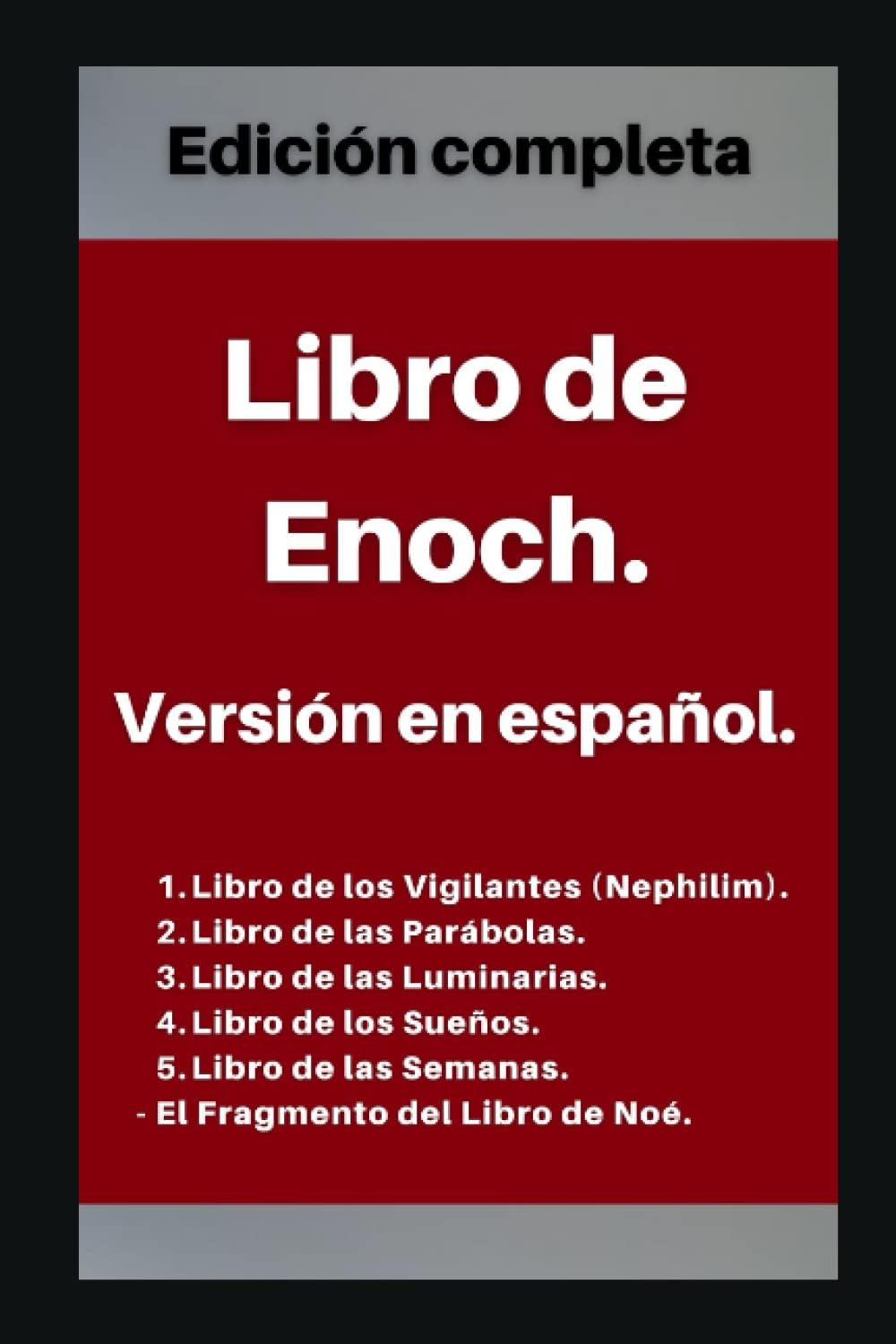 Libro de Enoch. Versión en español: Edición completa (Spanish Edition) by Libros apócrifos de las Cuevas de Qumrán