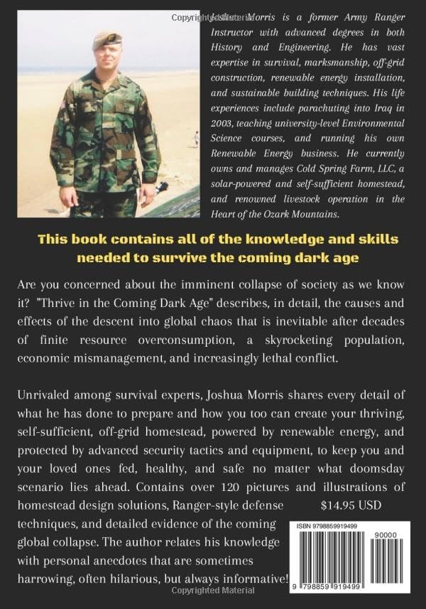 Thrive in the Coming Dark Age: How to Build the Ultimate Survival Homestead by Joshua Alan Morris M.S.
