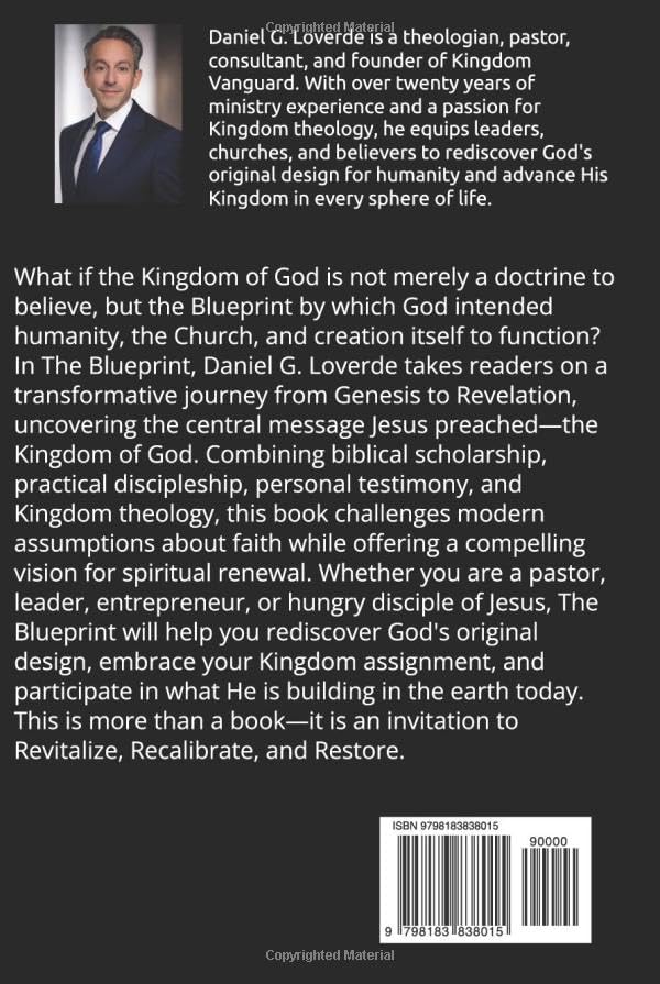 THE BLUEPRINT (Third Edition): REDISCOVERING THE KINGDOM OF GOD AND GOD'S ORIGINAL DESIGN FOR HUMANITY by Daniel G. Loverde
