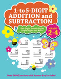 1- to 5-Digit Addition and Subtraction (Grade 2-4): Over 3000 Exercises with Answer Key Included - Kids Aged 7-9 - One Digit, Double Digits, Triple Digits and More! by Daniel Bennett