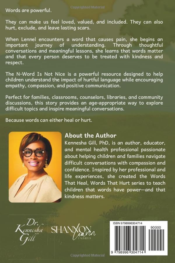 The N-Word Is Not Nice (Words that Heal, Words that Hurt) by Kennesha Gill PhD