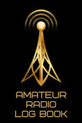 Amateur Radio Log Book: Ham Radio Operator Station Journal - Amateur Radio Logging Notebook & Contact Keeper Logbook - Unique Ham Radio Gifts for Men & Women by Arthur Rajio