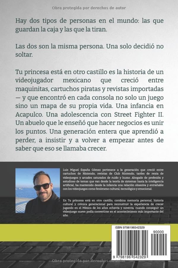 Tu princesa está en otro castillo: Historia de un videojugador mexicano (Spanish Edition) by Luis Miguel España