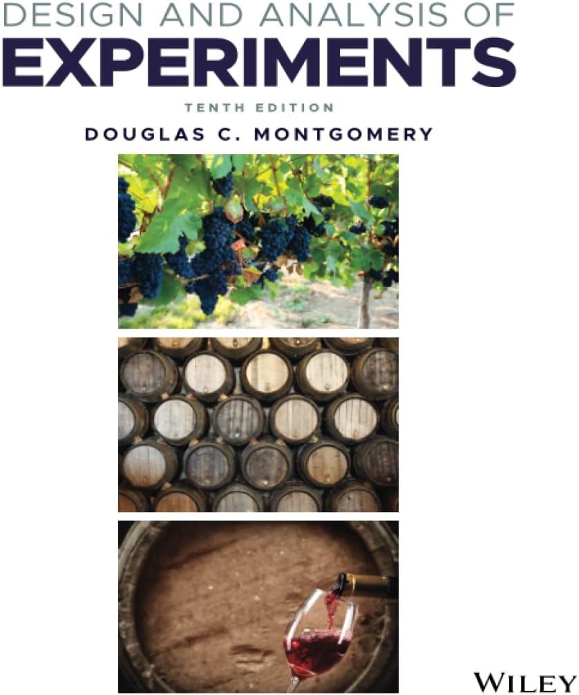 Design and Analysis of Experiments by Douglas C. Montgomery