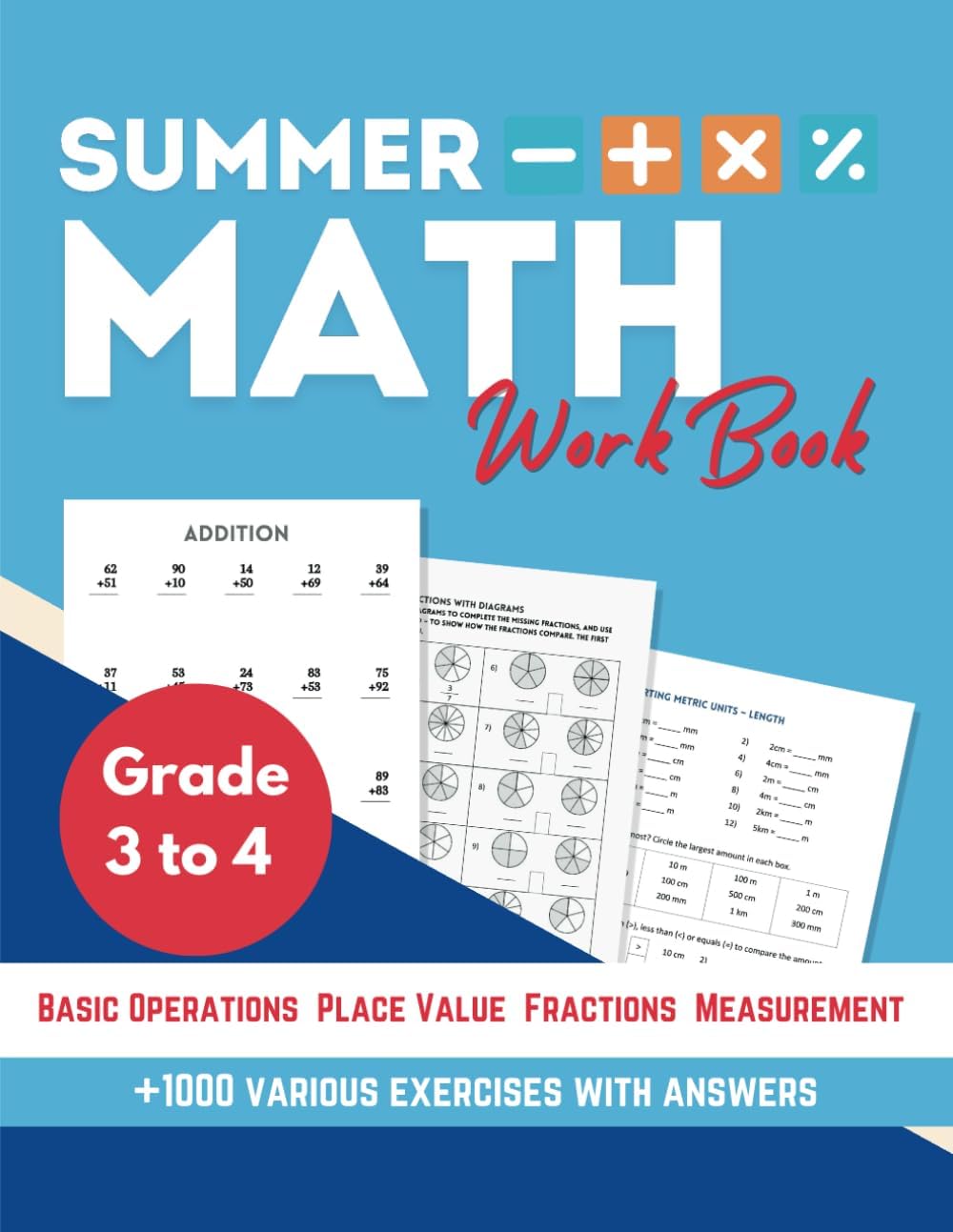 Summer Math Workbook grade 3 to 4: learn Essential Skills Before grade 4 with various easy activities in Basic Operations ... ), Place Value,Fractions and Measurement by zedk school