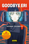 GOODBYE ERI. ED KANZENBAN CAT by TATSUKI FUJIMOTO
