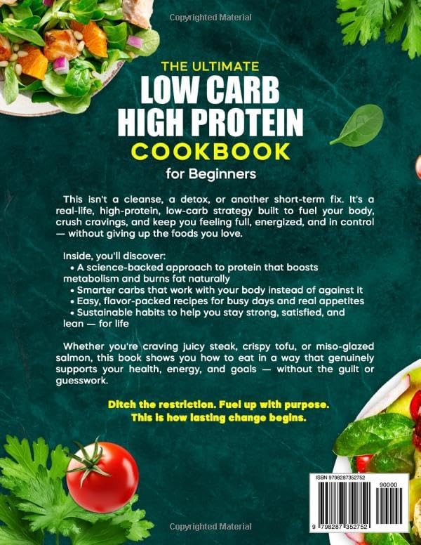 The Ultimate Low Carb High Protein Cookbook for Beginners: Quick, Delicious Recipes to Build Lean Muscle, Burn Fat, and Feel Full All Day — Plus a Complete 4-Week Meal Plan by Jolene Moran