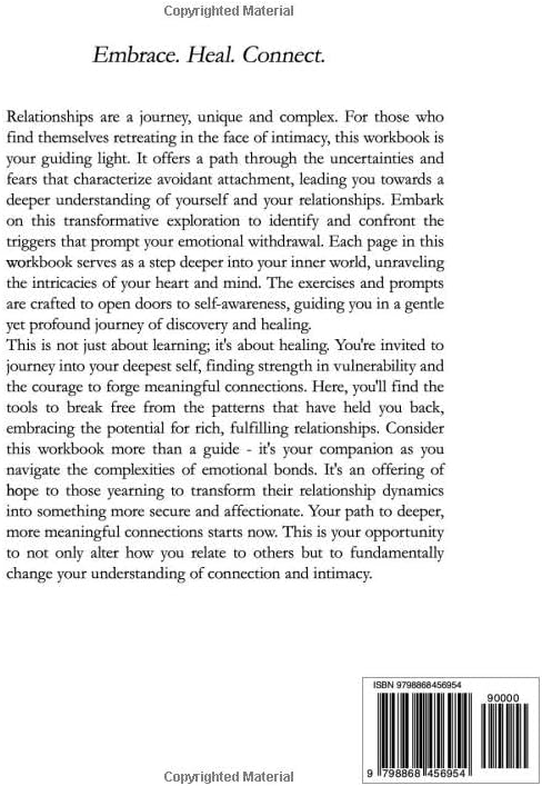 The Avoidant Attachment Workbook: Get Over the Fear of Intimacy, Uncover Deactivation Triggers, and Move to Secure Attachment by Melanie Barnett