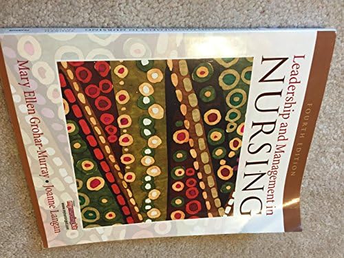 Leadership and Management in Nursing (LEADERSHIP & MANAGEMENT IN NURSING (GROHAR- GROHAR-MURRAY)) by Mary Grohar-Murray
