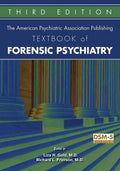 The American Psychiatric Association Publishing Textbook of Forensic Psychiatry by Liza H Gold