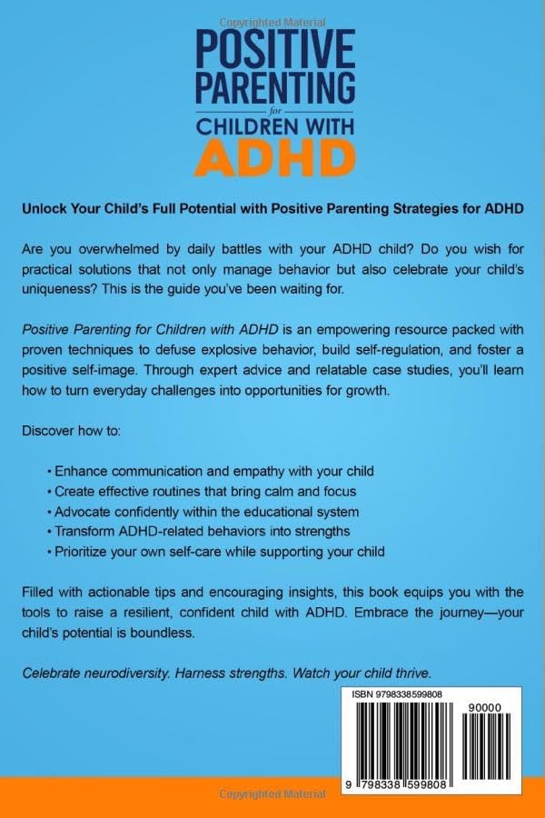 Positive Parenting for Children With ADHD: Transformative Strategies to Defuse Explosive Behavior, Build Self-Regulation, and Celebrate Neurodiversity by Megan Hill