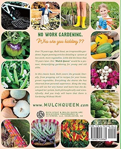 The Ruth Stout No-Work Garden Book: Secrets of the Famous Year Round Mulch Method (Mulch Queen) by Ruth Stout