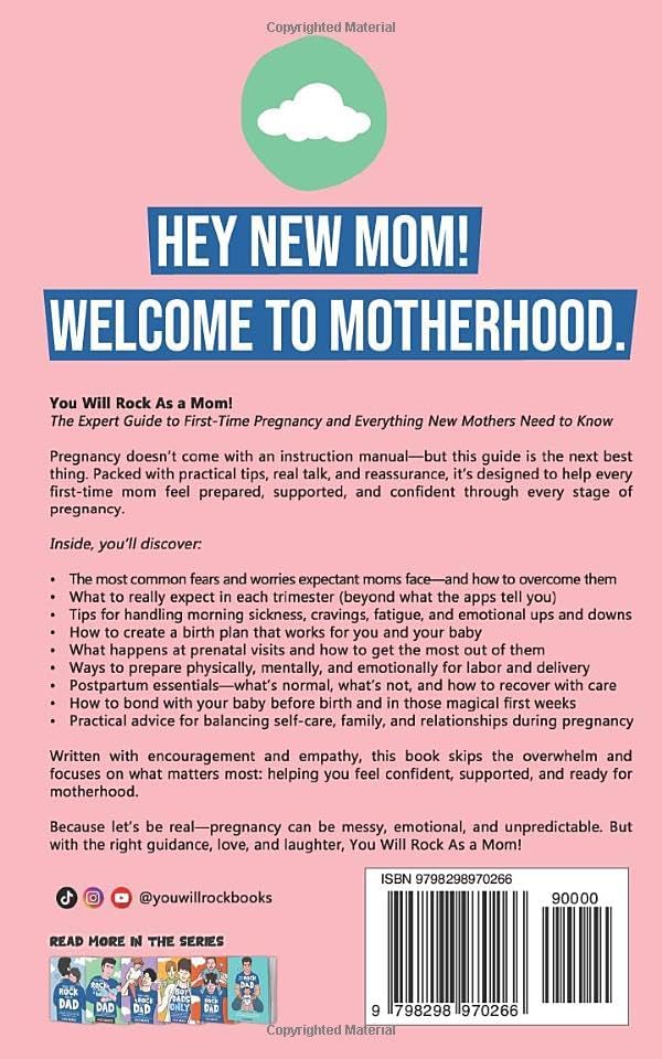 You Will Rock As a Mom!: The Expert Guide to First-Time Pregnancy and Everything New Mothers Need to Know by Sierra Alexis