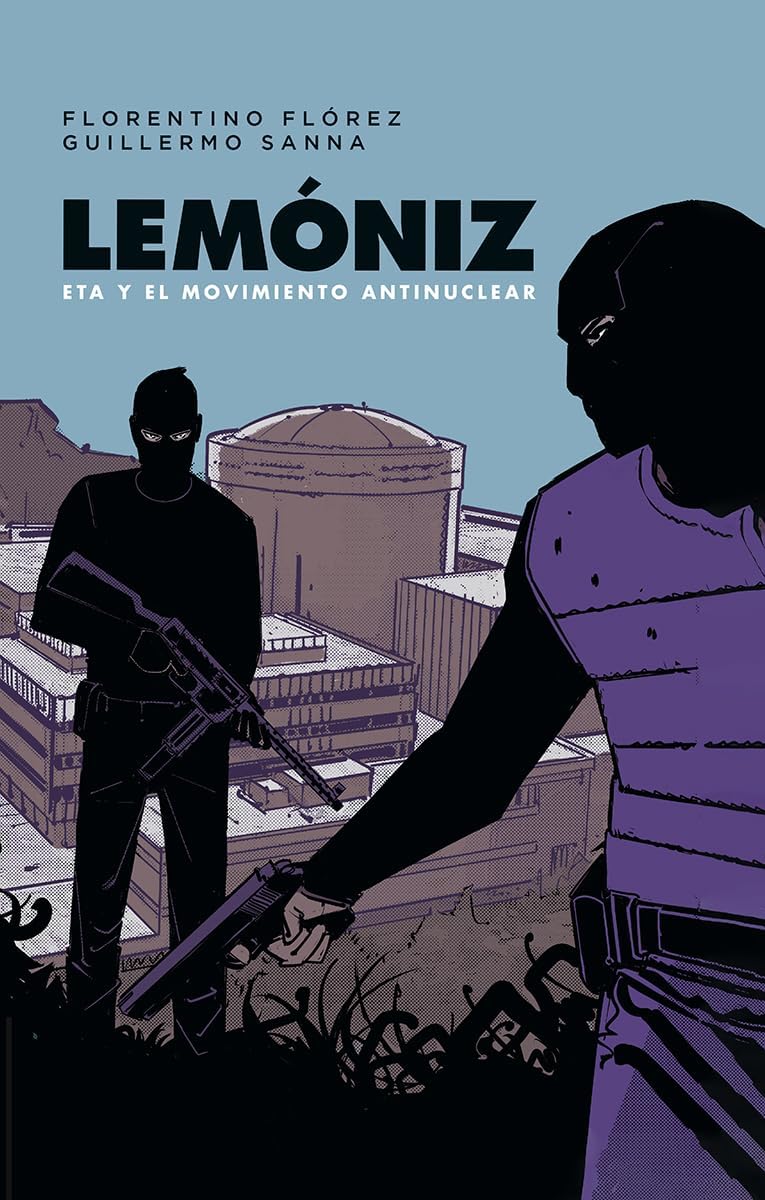 LEMÓNIZ. ETA Y EL MOVIMIENTO ANTINUCLEAR by FLORENTINO FLÓREZ