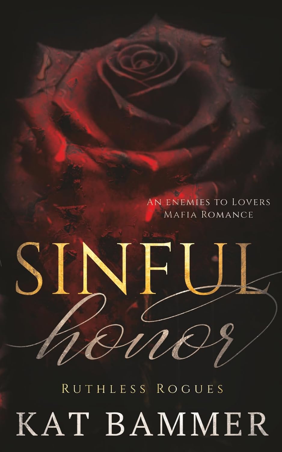 Sinful Honor: An Enemies to Lovers Mafia Romance (Ruthless Rogues Mafia) by Kat Bammer
