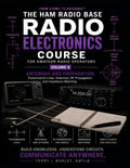 Radio Electronics for Amateur Radio Operators - Antennas and Propagation: From Atoms to Antennas™ by Terry L Barlet N0TLB
