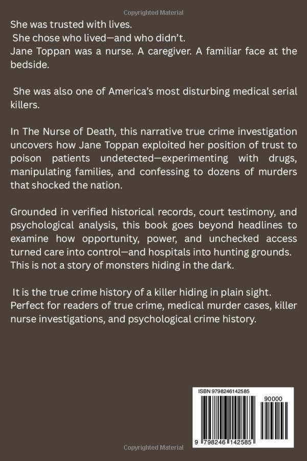 The Nurse of Death: A Narrative True Crime Investigation into Jane Toppan, America’s Most Notorious Medical Serial Killer by Richard B. Wray