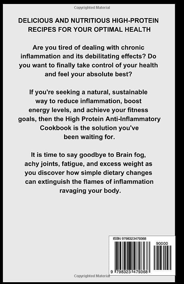 High Protein Anti Inflammatory Cookbook: 30-Day High-Protein Anti-Inflammatory Meal Plan to Manage Inflammation, Lose Weight & Gain Lean Muscle [Quick and Easy High Fiber Low Fat Diet for Weight Loss] by Lanita Cruz