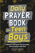 Daily Prayer Book for Teen Boys: Collection of Prayers for Everyday Conversations with God (Daily Prayers for the Family) by FaithLabs