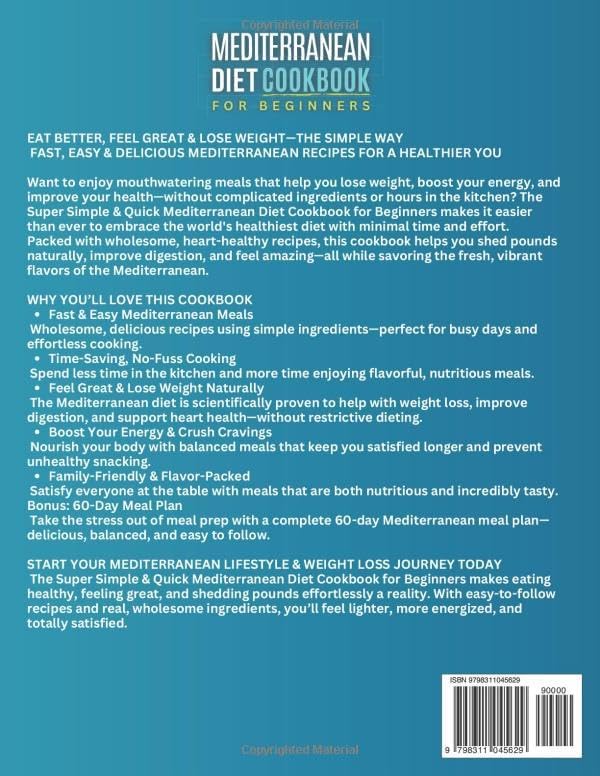 Super Simple & Quick Mediterranean Diet Cookbook for Beginners: Eat Better, Feel Great & Save Time with Fast, Easy, Healthy & Delicious Recipes – No Hassle, Just Simple Ingredients! by Hannah Lauren Costa