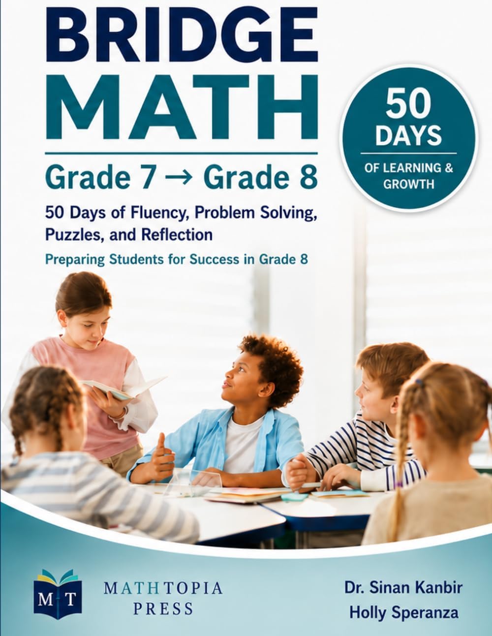 Bridge Math: Grade 7 to Grade 8: Fluency, Problem Solving, Puzzles, and Reflection by Sinan Kanbir