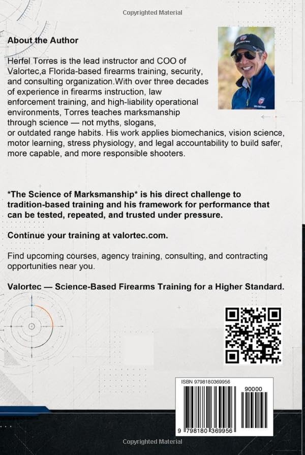 The Science of Marksmanship: The science behind accurate, accountable, stress-proof shooting. by Herfel Torres