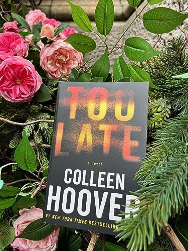 Too Late: Definitive Edition by Colleen Hoover