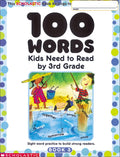 100 Words Kids Need to Read by 3rd Grade: Sight Word Practice to Build Strong Readers by Scholastic