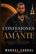 Confeciones de un amante (Spanish Edition) by Manuel Cabral