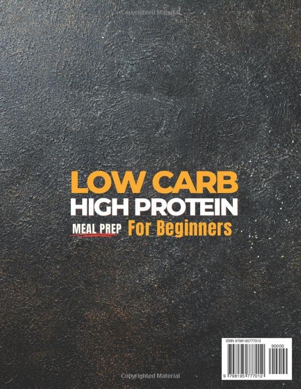 Low Carb High Protein Meal Prep For Beginners: 2100 Days of Effortless Recipes for Muscle Growth, Weight Loss, Lasting Energy, and a Healthier You by Elisabeth Quinn